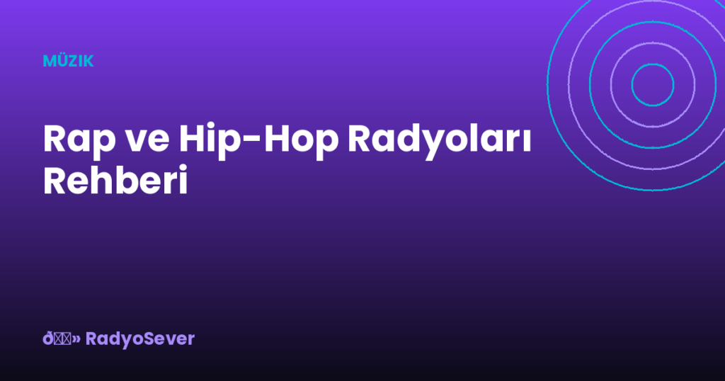 Rap ve Hip-Hop Radyoları Rehberi