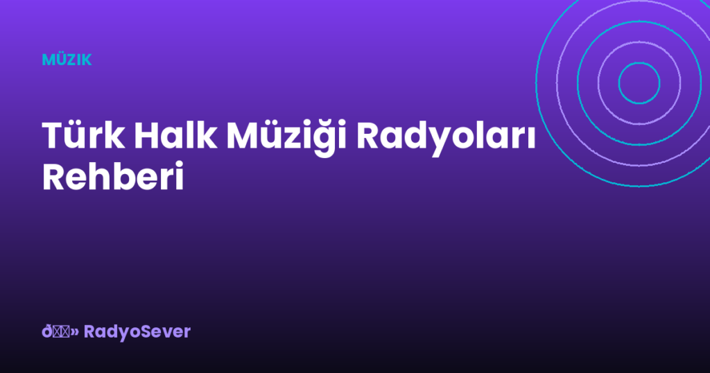 Türk Halk Müziği Radyoları Rehberi